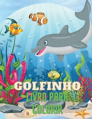 bokomslag Golfinho Livro para Colorir