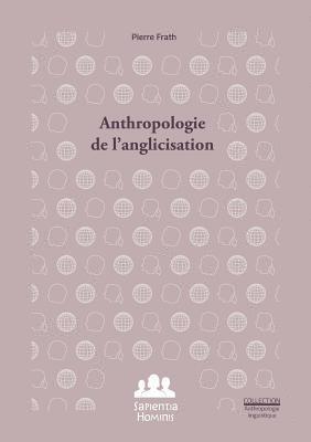 Anthropologie de l'anglicisation 1