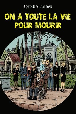 On a toute la vie pour mourir 1