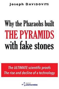 bokomslag Why the Pharaohs Built the Pyramids with Fake Stones