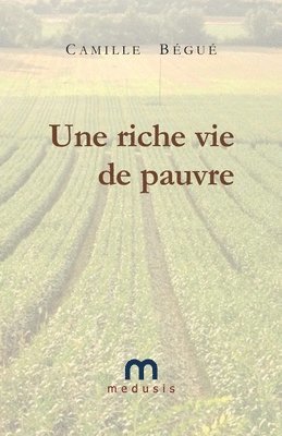 Camille Bégué - Une riche vie de pauvre, Häftad