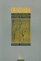 S. Cauville - Dendara: Le Fonds Hiéroglyphique Au Temps de Cléopâtre, Häftad
