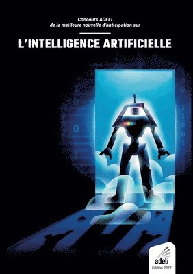 Concours ADELI de la meilleure nouvelle d'anticipation sur l'intelligence artificielle 1