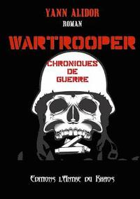 bokomslag Wartrooper, Chroniques de Guerre