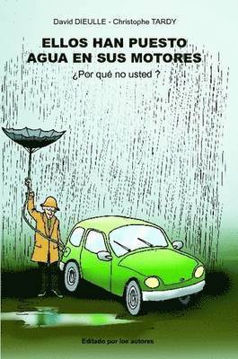 bokomslag Ellos han puesto agua en sus motores, Por qu no Usted?