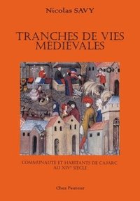 bokomslag Tranches de vies medievales