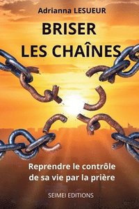 bokomslag Briser les chaînes