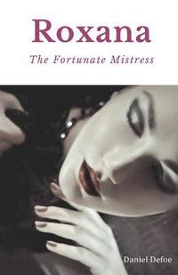 bokomslag Roxana, The Fortunate Mistress