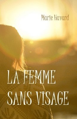 bokomslag La femme sans visage: Nouvelle