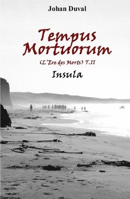 bokomslag Tempus Mortuorum (L'Ere des Morts): Insula (Tome 2)
