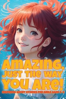 Amazing, just the way you are! 1