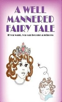bokomslag A Well Mannered Fairy Tale