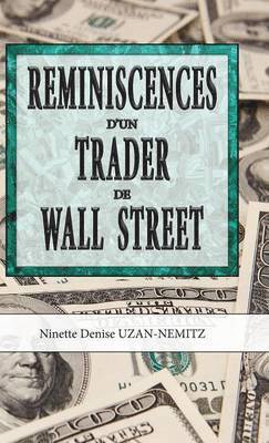 Ninette Denise Uzan-Nemitz - Reminiscences d''un Trader de Wall Street, Inbunden