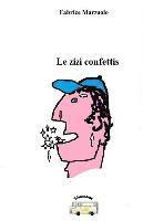 Fabrice Marzuolo - Le zizi confettis, Häftad