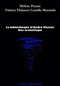 bokomslag La bibliothque d'Andr Masson