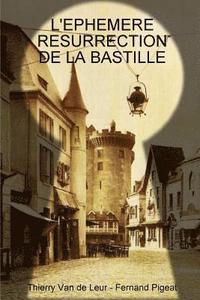 bokomslag L'Ephemere Resurrection de la Bastille