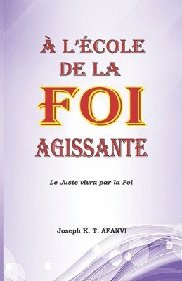 A l'Ecole de la Foi Agissante 1