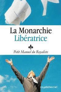 bokomslag Royalisme: Petit Manuel du Royaliste: La Monarchie Liberatrice: Louis XX