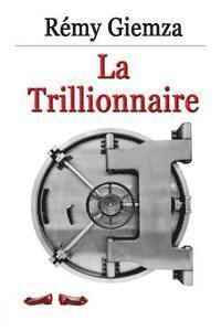 bokomslag La Trillionnaire