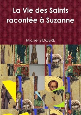Michel Sidobre, Michel SIDOBRE - Vie des Saints racontée à Suzanne, Häftad