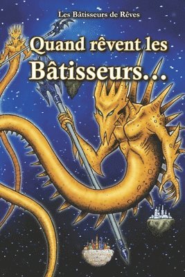 bokomslag Quand rêvent les Bâtisseurs...