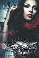 bokomslag Samantha Watkins ou Les chroniques d'un quotidien extraordinaire. Tome 2: Origines.