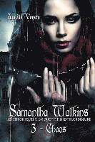 bokomslag Samantha Watkins ou Les chroniques d'un quotidien extraordinaire. Tome 3: Chaos.