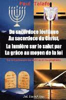 Paul Talafo - Du sacerdoce levitique Au sacerdoce du Christ, La lumiere sur le salut par La grace au moyen de la foi: Sur le fondement des apôtres et des prophètes, Häftad