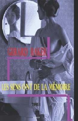 bokomslag Les sens ont de la mémoire
