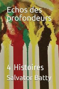bokomslag Echos Des Profondeurs: 4 Histoires