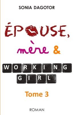 Epouse, mère et working girl - Tome 3 1