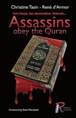 bokomslag Assassins Obey The Quran: Fort Hood, San Bernadino, Orlando