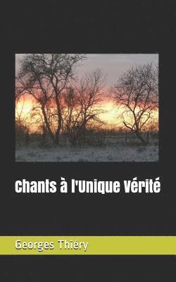 bokomslag Chants À l'Unique Vérité