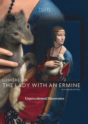 bokomslag Lumiere on the Lady with the Ermine: Unprededented Discoveries