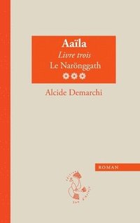 bokomslag Aala, livre trois, Le Narnggath