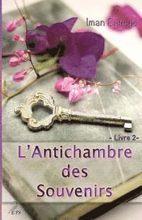 bokomslag L'Antichambre des Souvenirs, Livre 2