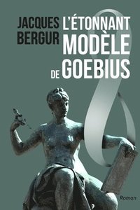 bokomslag L'Etonnant Modele de Goebius