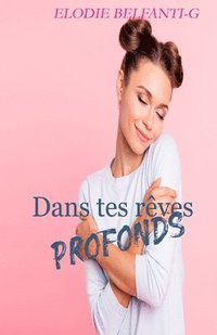 bokomslag Dans tes rêves profonds