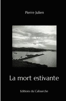 Pierre Julien - La mort estivante, Häftad