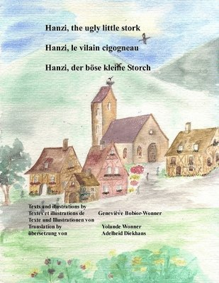 Hanzi, the ugly little stork / Hanzi, le vilain cigogneau / Hanzi, der böse kleine Storch 1