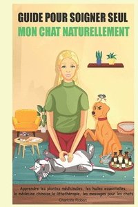 bokomslag Guide pour soigner SEUL mon chat NATURELLEMENT