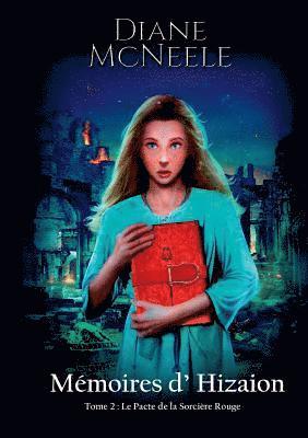 bokomslag Mémoires d'Hizaion Tome 2 Le Pacte de la Sorcière Rouge