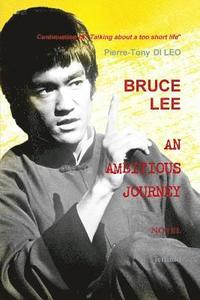 bokomslag Bruce Lee an Ambitious Journey
