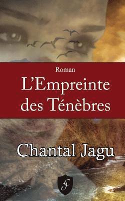 Chantal Jagu - L'Empreinte des Tenebres - Format poche, Häftad