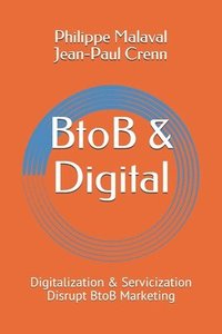 bokomslag BtoB and Digital: Digitalization and Servicization Disrupt BtoB Marketing