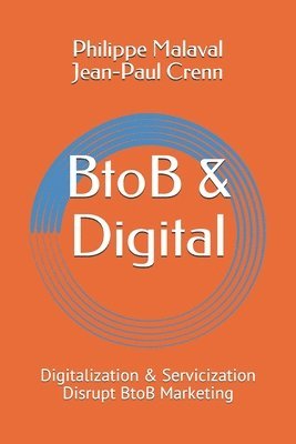 bokomslag BtoB and Digital: Digitalization and Servicization Disrupt BtoB Marketing