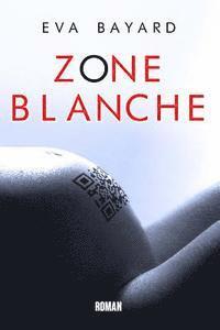 bokomslag Zone Blanche