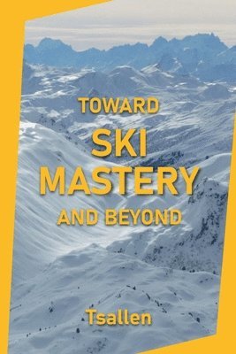 bokomslag Toward Ski Mastery and Beyond
