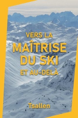 bokomslag Vers la maîtrise du ski et au-delà