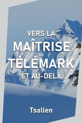 Vers la matrise du tlmark et au-del 1